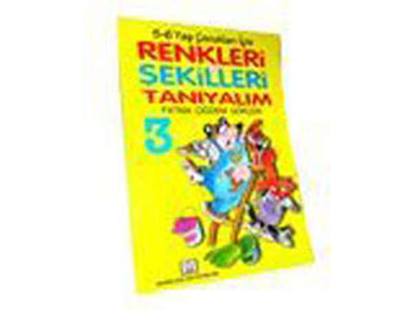 Renkler , Sayılar , Şekiller (5-6 Yaş)