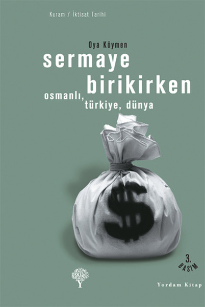 Sermaye Birikirken - OsmanlıTürkiyeDünya