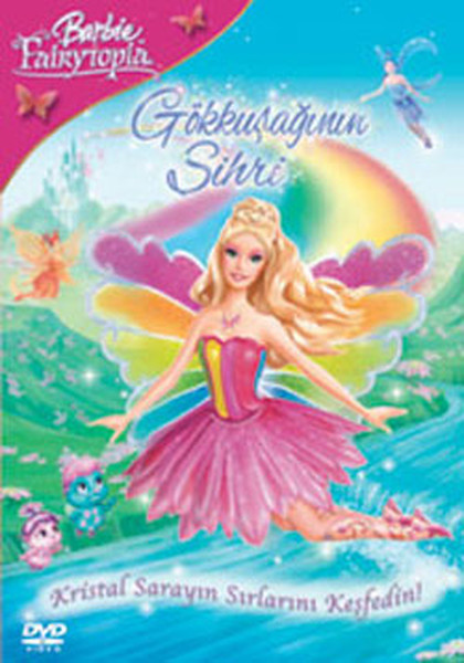 Barbie Fairytopia Magic Of The Rainbow - Barbie Fairytopia Gökkusaginin Sihri