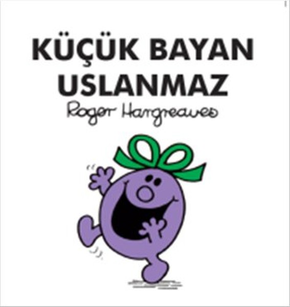 Küçük Bayan Uslanmaz