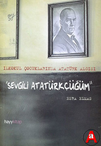 Sevgili Atatürkçüğüm