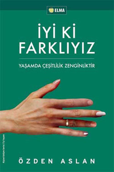 İyi ki Farklıyız - Yaşamda Çeşitlilik Zenginliktir