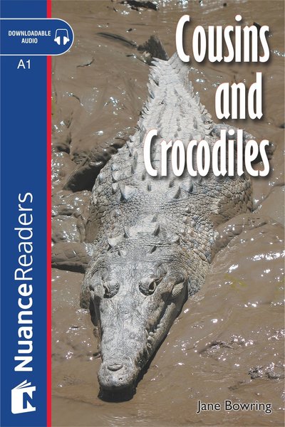 Cousins and Crocodiles +Audio (A1) Nuance Readers L.1