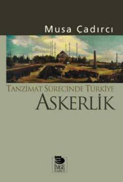 Tanzimat Sürecinde Türkiye - Askerlik