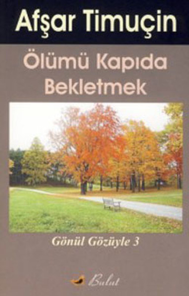 Ölümü Kapıda Beklemek - Kendimle Konuşmalar 3