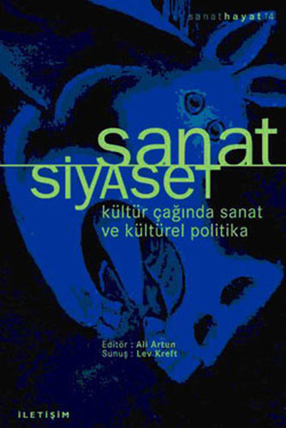 Sanat/Siyaset kültür Çağında Sanat Ve Kültürel Politika