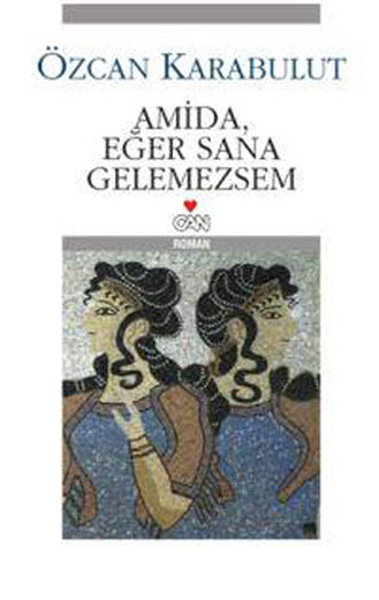 Amida Eğer Sana Gelemezsem