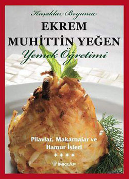 Yemek Öğretimi - Pilavlar Makarnalar ve Hamur İ...