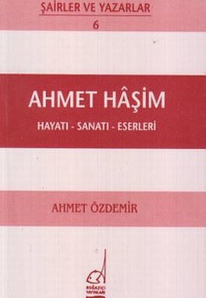 Ahmet Haşim Hayatı - Sanatı - Eserleri