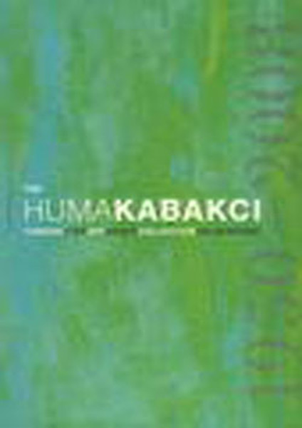 The Huma Kabakçı Koleksiyonu 1950 - 2008