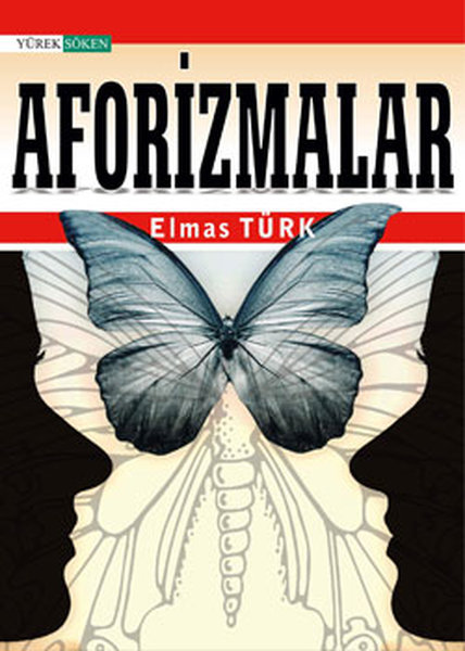 Elmas Türk - Aforizmalar