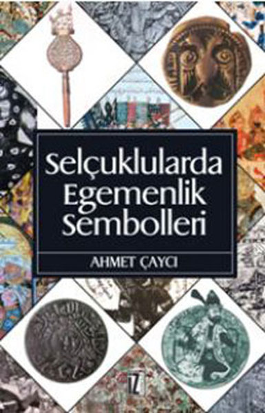 Selçuklularda Egemenlik Sembolleri