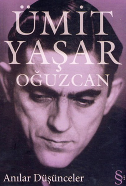 Ümit Yaşar Oğuzcan - Anılar Düşünceler