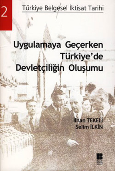 Uygulamaya Geçerken Türkiye'de Devletçiliğin