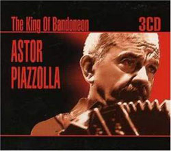 The King Of Bandoneon Astor Piazzolla