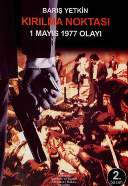 Kırılma Noktası - 1 Mayıs 1977 Olayı