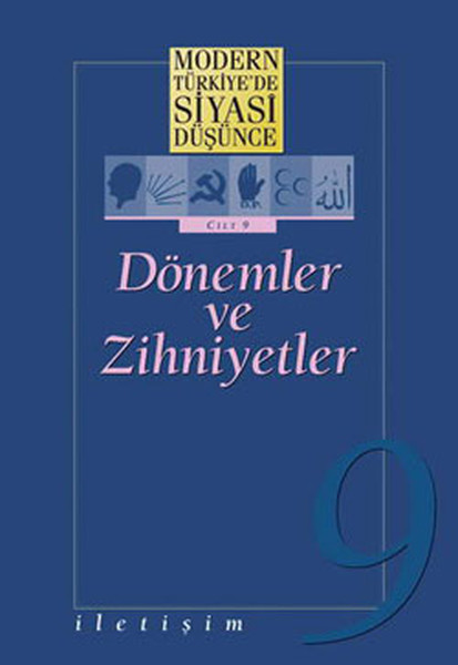 Dönemler ve Zihniyetler - Modern Türkiye'de Siyasi Düşünce 9