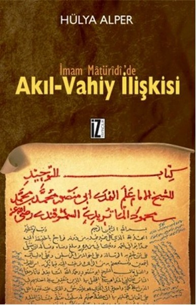 İmam Matüridide Akıl Vahiy İlişkisi