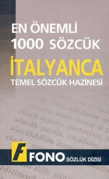 En Önemli 1000 Sözcük - İtalyanca Temel Sözcük Hazinesi