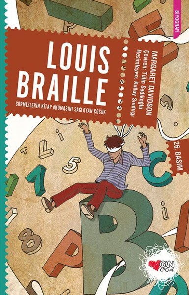 Louis Braille (Görmezlerin Kitap Okumasını Sağlayan Çocuk)