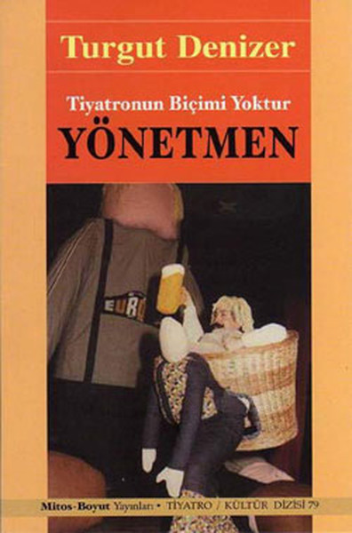 Tiyatronun Biçimi Yoktur - Yönetmen