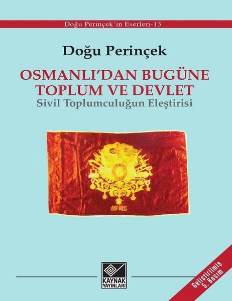 Osmanlı'dan Bugüne Toplum ve Devlet - Sivil Toplumculuğun Eleştirisi