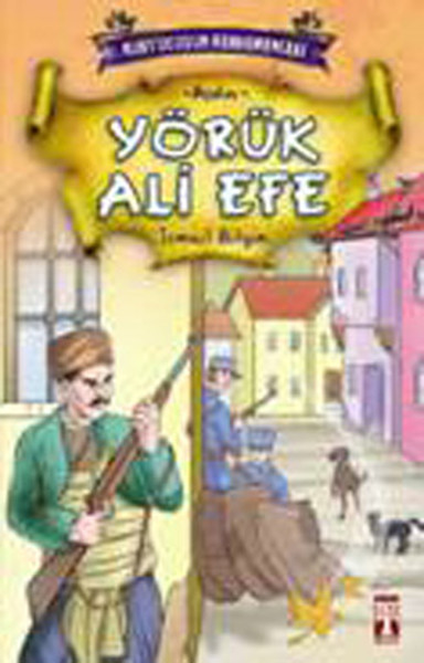 Kurtuluşun Kahramanları - Yörük Ali Efe
