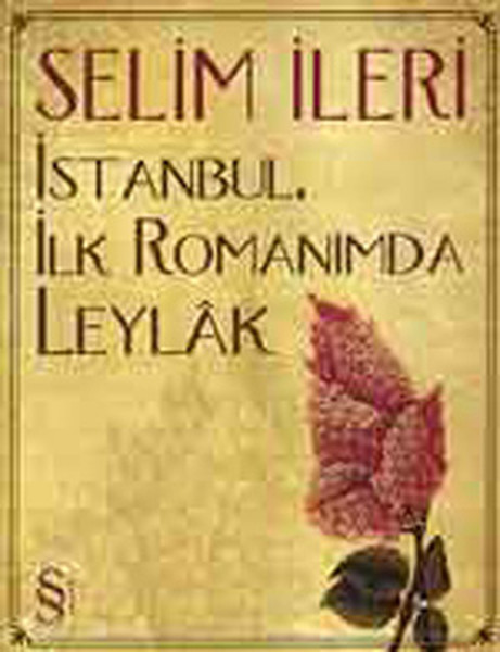 İstanbulİlk Romanımda Leylak