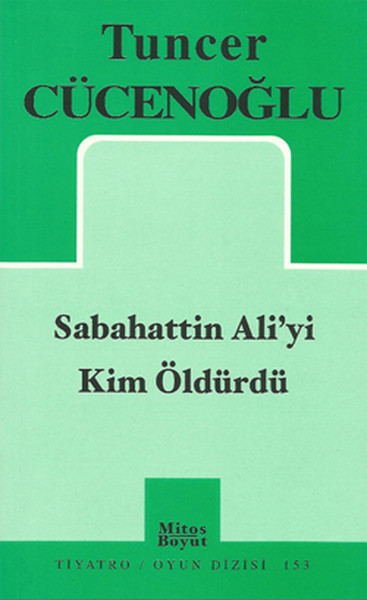 Sabahattin Ali'yi Kim Öldürdü