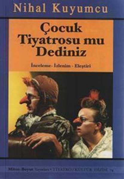 Çocuk Tiyatrosu mu Dediniz