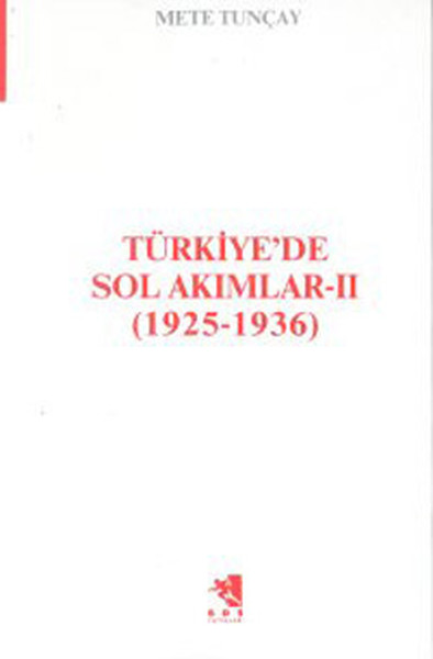 Türkiye'de Sol Akımlar 1925-1936 Cilt-2