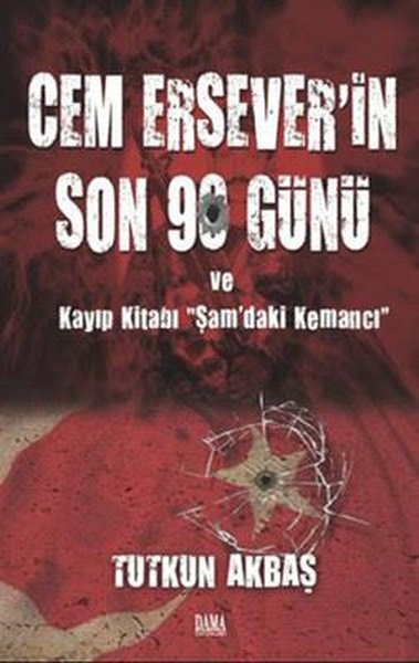 Cem Ersever'in Son 90 Günü ve Kayıp Kitabı 'Şam'daki Kemancı'