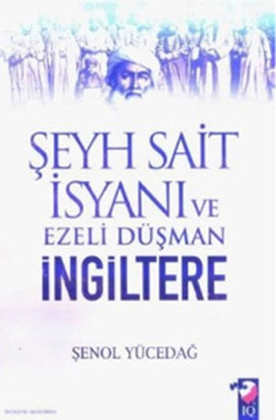 Şeyh Sait İsyanı ve Ezeli Düşmen İngiltere