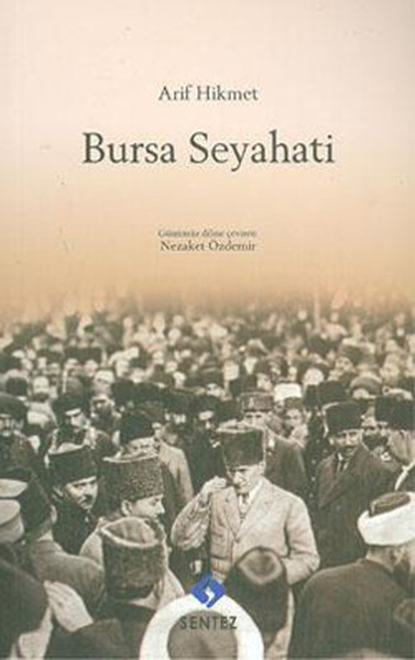 Arif Hikmet  Bursa Seyahati