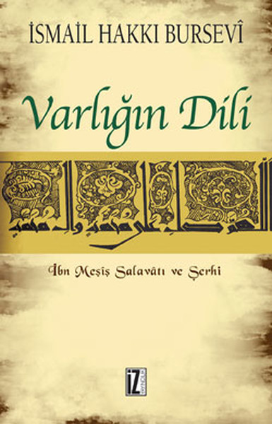 Varlığın Dili - İbn Meşiş Salavatı ve Şerhi