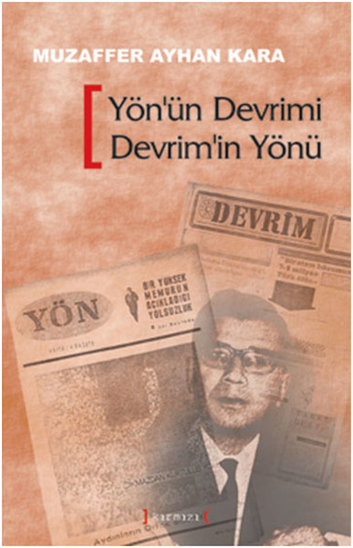 Yön'ün Devrimi Devrim'in Yönü - Avcıoğlu Madanoğlu Grubu'nun Ulusal Kurtuluş Devrimi Stratejisi