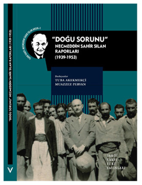 Doğu Sorunu - Necmeddin Sahir Sılan Raporları