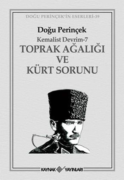 Kemalist Devrim 7 - Toprak Ağalığı ve Kürt Sorunu