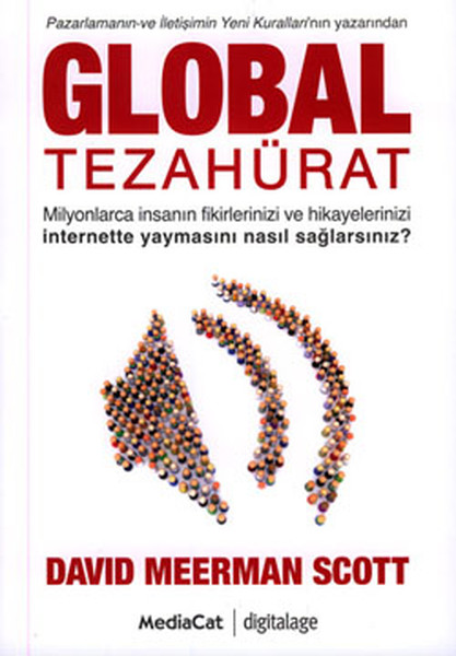 Global Tezahürat - Pazarlamanın ve İletişimin Yeni Kuralları'nın Yazarından