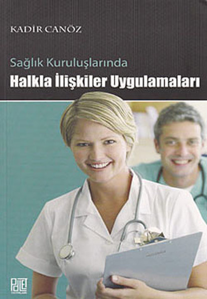 Sağlık Kuruluşlarında Halkla İlişkiler Uygulamaları