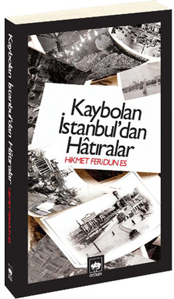 Kaybolan İstanbul'dan Hatıralar