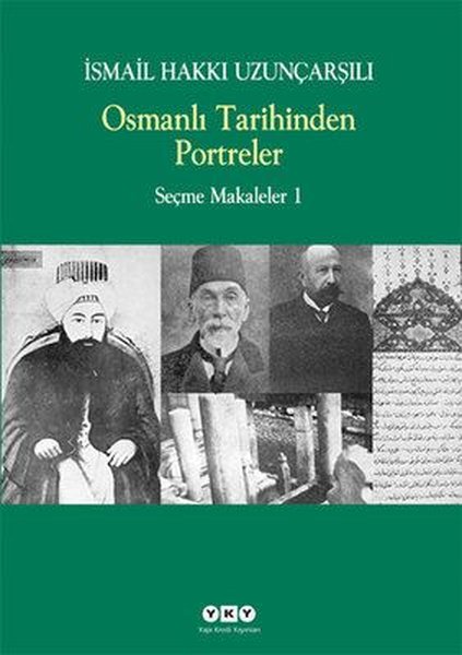 Osmanlı Tarihinden Portreler - Seçme Makaleler 1