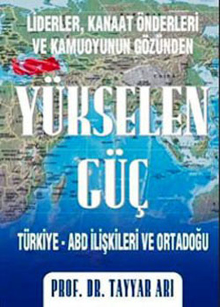 Liderler Kanaat Önderleri ve Kamuoyunun Gözünden Yükselen Güç