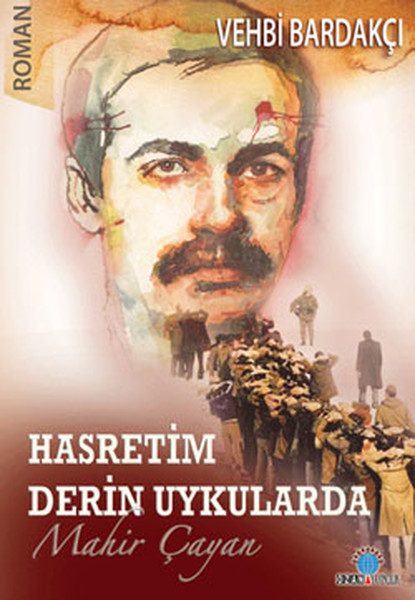 Hasretim Derin Uykularda - Mahir Çayan