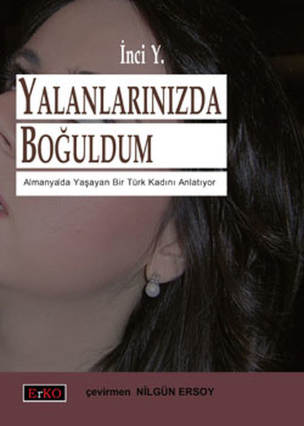 Yalanlarınızda Boğuldum