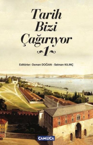 Tarih Bizi Çağırıyor - 1