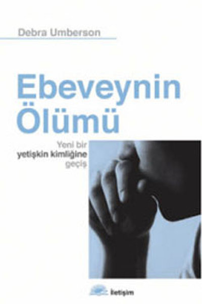 Ebeveynin Ölümü - Yeni Bir Yetişkin Kimliğine Geçiş