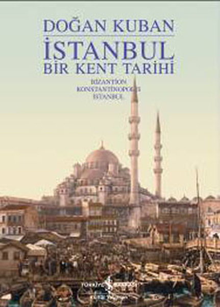 İstanbul - Bir Kent Tarihi