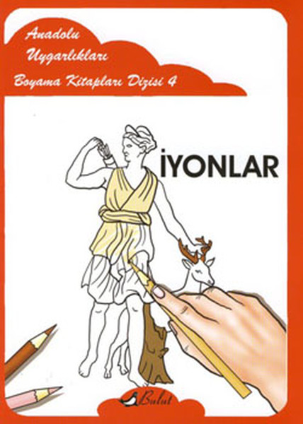 Iyonlar Anadolu Uygarliklari Boyama Kitaplari 4 D R Kultur Sanat Ve Eglence Dunyasi