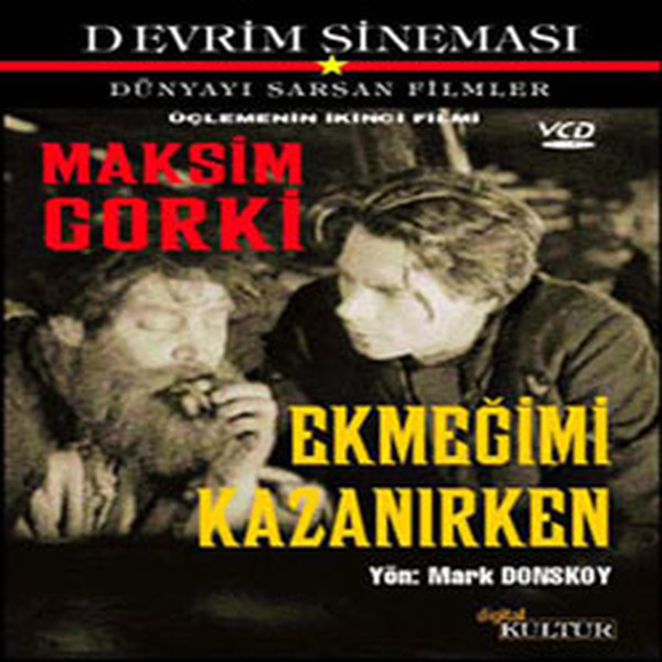 Ekmegimi Kazanirken - Maksim Gorki